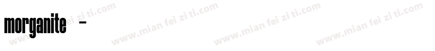 morganite字体下载字体转换