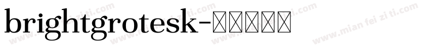 brightgrotesk字体转换
