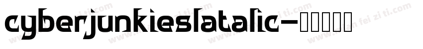 cyberjunkieslatalic字体转换