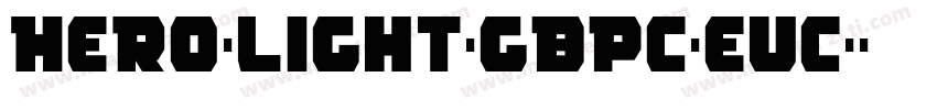 Hero-Light-GBpc-EUC-字体转换