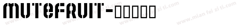 MUTEFRUIT字体转换