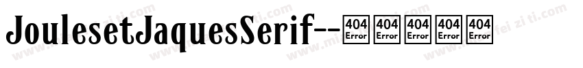 JoulesetJaquesSerif-字体转换