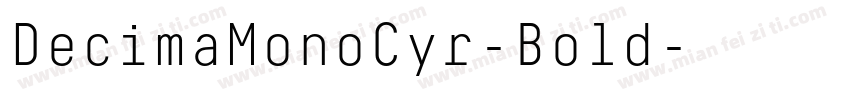 DecimaMonoCyr-Bold字体转换