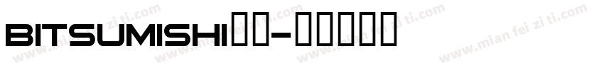 bitsumishi字体字体转换