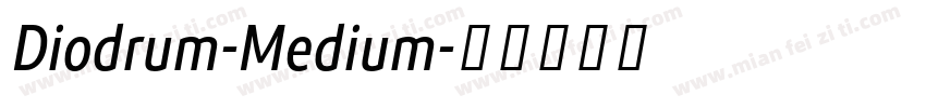 Diodrum-Medium字体转换