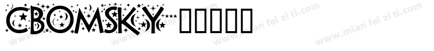 CBOMSKY字体转换