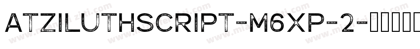 AtziluthScript-M6XP-2字体转换