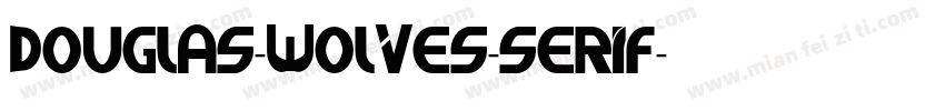 Douglas-Wolves-Serif字体转换
