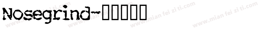 Nosegrind字体转换