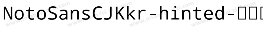 NotoSansCJKkr-hinted字体转换
