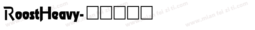 RoostHeavy字体转换