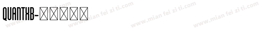 QUANTXB字体转换