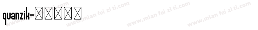 quanzik字体转换