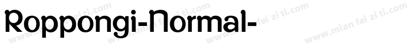 Roppongi-Normal字体转换