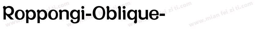Roppongi-Oblique字体转换
