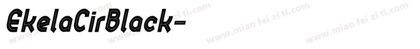 EkelaCirBlack字体转换