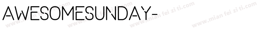 AWESOMESUNDAY字体转换