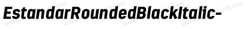 EstandarRoundedBlackItalic字体转换