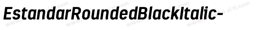 EstandarRoundedBlackItalic字体转换