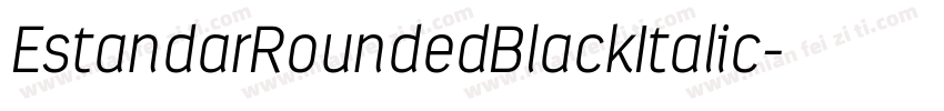 EstandarRoundedBlackItalic字体转换
