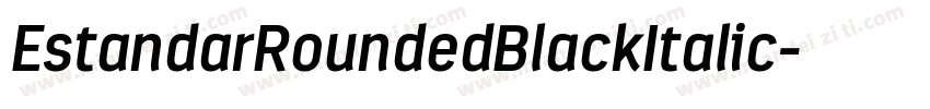 EstandarRoundedBlackItalic字体转换