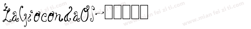 LaGiocondaOS字体转换