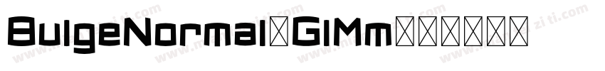 BulgeNormal-GlMm字体转换