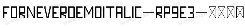 ForneverDemoItalic-Rp9e3字体转换