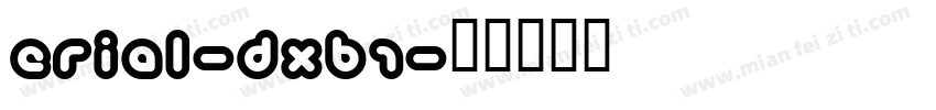 Erial-DXB1字体转换
