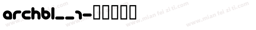 ARCHBL__1字体转换