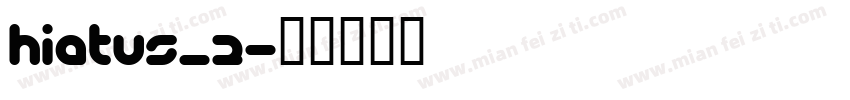hiatus_2字体转换