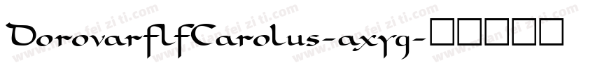 DorovarflfCarolus-axyg字体转换
