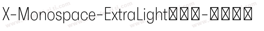 X-Monospace-ExtraLight手机版字体转换