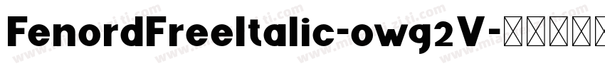 FenordFreeItalic-owg2V字体转换