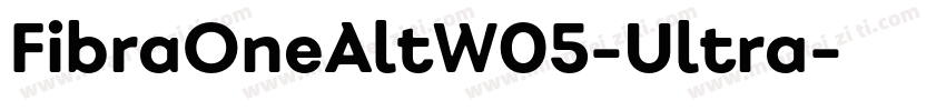 FibraOneAltW05-Ultra字体转换