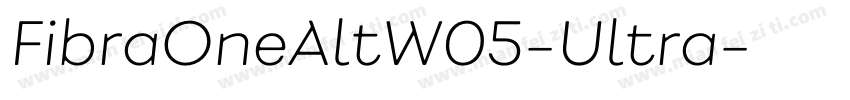 FibraOneAltW05-Ultra字体转换