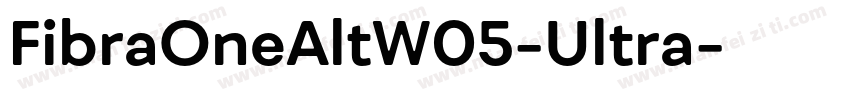 FibraOneAltW05-Ultra字体转换