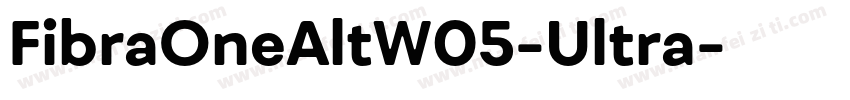 FibraOneAltW05-Ultra字体转换
