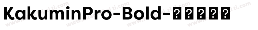KakuminPro-Bold字体转换
