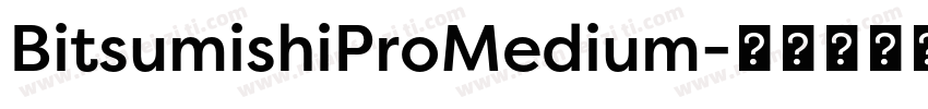 BitsumishiProMedium字体转换