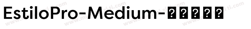 EstiloPro-Medium字体转换