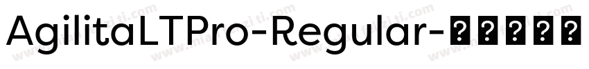 AgilitaLTPro-Regular字体转换