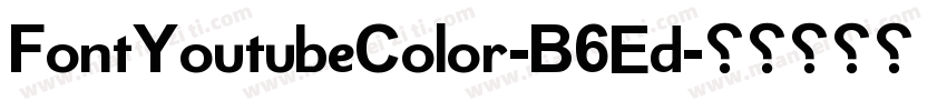 FontYoutubeColor-B6Ed字体转换