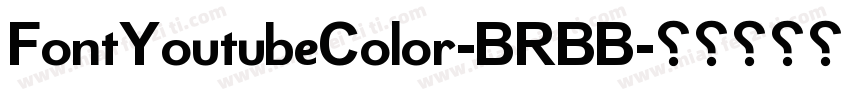 FontYoutubeColor-BRBB字体转换