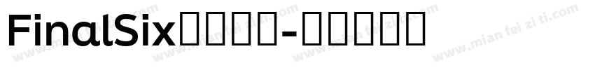 FinalSix字体下载字体转换