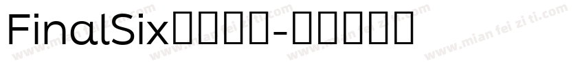 FinalSix字体下载字体转换