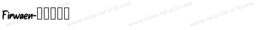 Firwaen字体转换