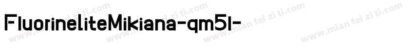 FluorineLiteMikiana-qm5l字体转换
