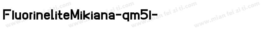 FluorineLiteMikiana-qm5l字体转换