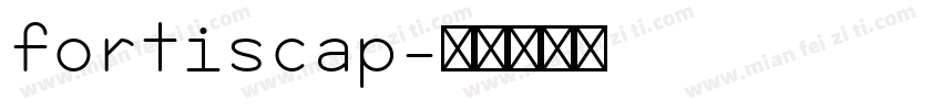 fortiscap字体转换
